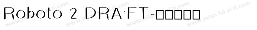 Roboto 2 DRAFT字体转换